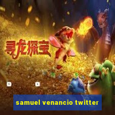 samuel venancio twitter